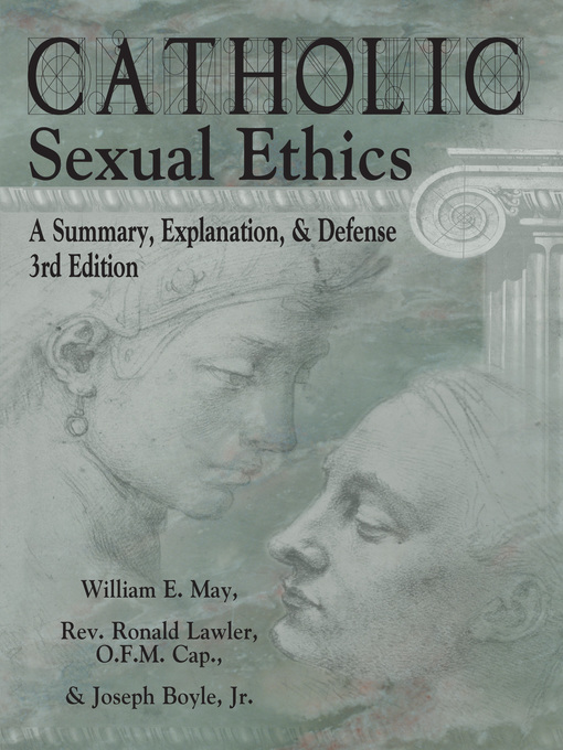 Title details for Catholic Sexual Ethics by William May - Available